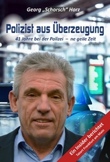 Polizist aus &Uuml;berzeugung - Georg "Schorsch" Horz