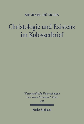 Christologie und Existenz im Kolosserbrief