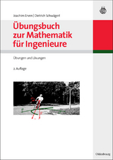 &Uuml;bungsbuch zur Mathematik f&uuml;r Ingenieure - Joachim Erven, Dietrich Schw&auml;gerl