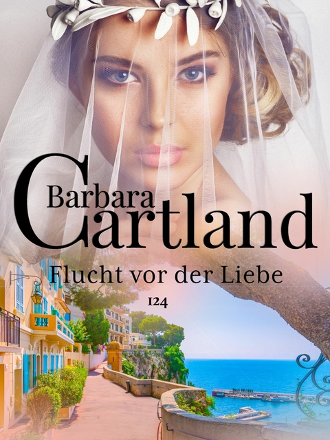 Flucht vor der Liebe -  Barbara Cartland