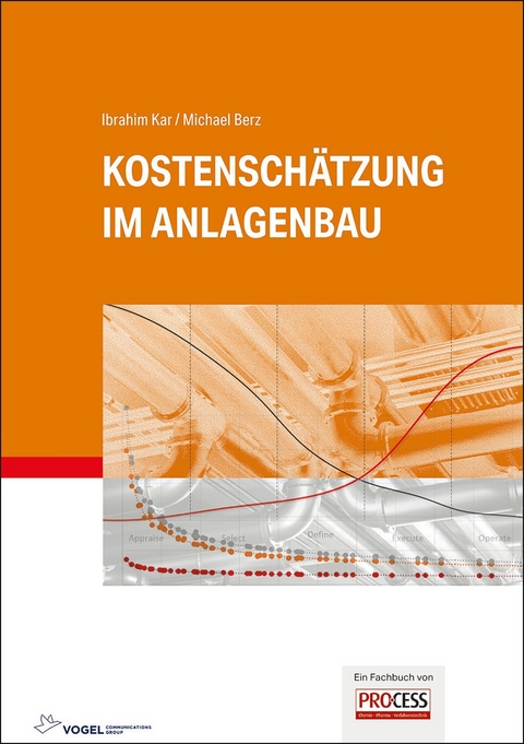 Kostensch&auml;tzung im Anlagenbau - Ibrahim Kar, Michael Berz