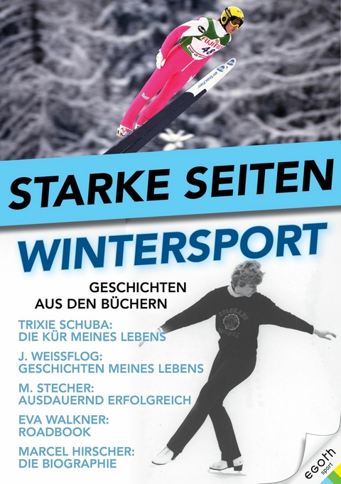 Starke Seiten - Wintersport -  Egon Theiner
