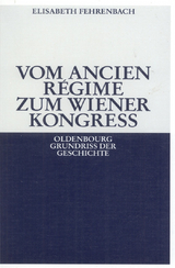 Vom Ancien R&eacute;gime zum Wiener Kongre&szlig; - Elisabeth Fehrenbach