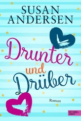 Drunter und Dr&uuml;ber - Susan Andersen