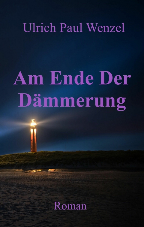Am Ende Der D&auml;mmerung - Ulrich Paul Wenzel