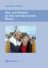 Der alte Patient in der zahn&auml;rztlichen Praxis - Frauke M&uuml;ller, Ina Nitschke