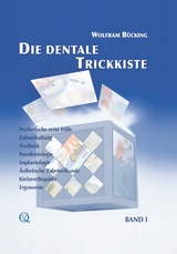 Die dentale Trickkiste - Wolfram B&uuml;cking
