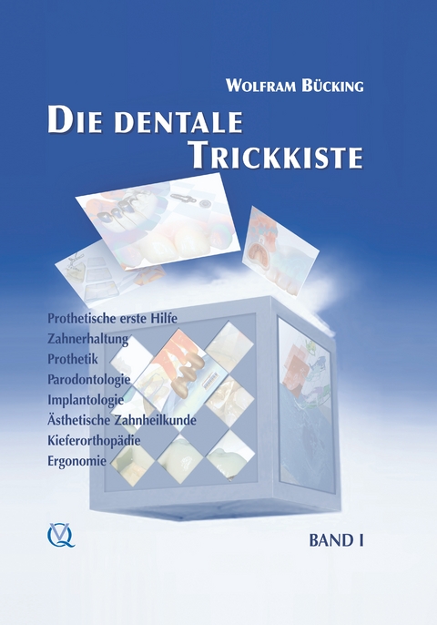 Die dentale Trickkiste - Wolfram B&uuml;cking