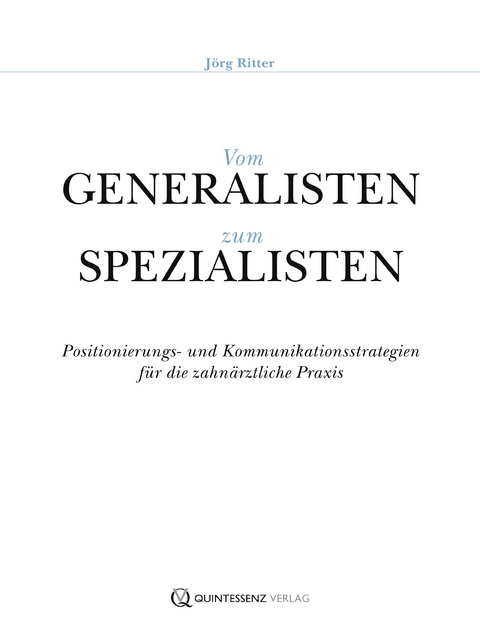 Vom Generalisten zum Spezialisten - J&ouml;rg Ritter