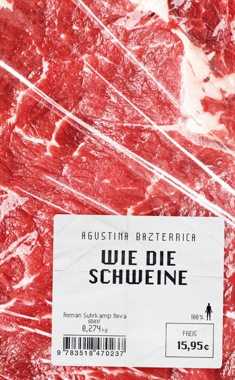 Wie die Schweine - Agustina Bazterrica