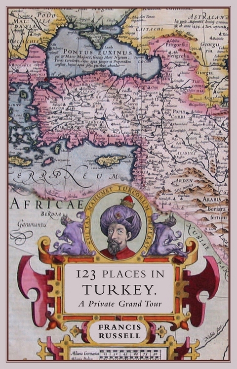 123 Places in Turkey -  Francis Russell