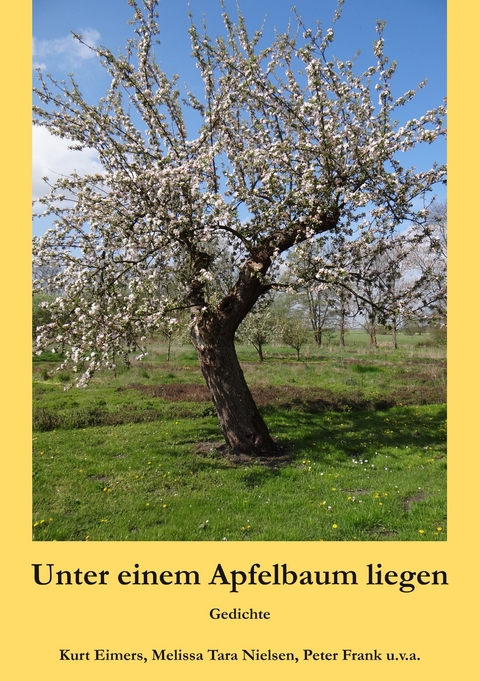 Unter einem Apfelbaum liegen - Kurt Eimers, Melissa Tara Nielsen, Peter Frank