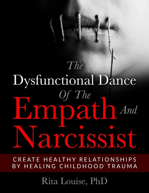 The Dysfunctional Dance Of The Empath And Narcissist - PhD Rita Louise