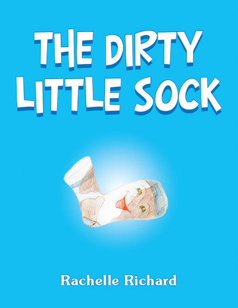 The Dirty Little Sock - Rachelle Richard