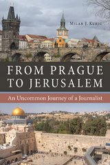 From Prague to Jerusalem -  Milan Kubic
