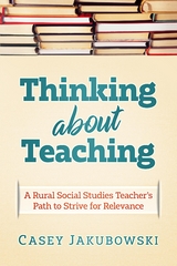 Thinking About Teaching - Casey T Jakubowski