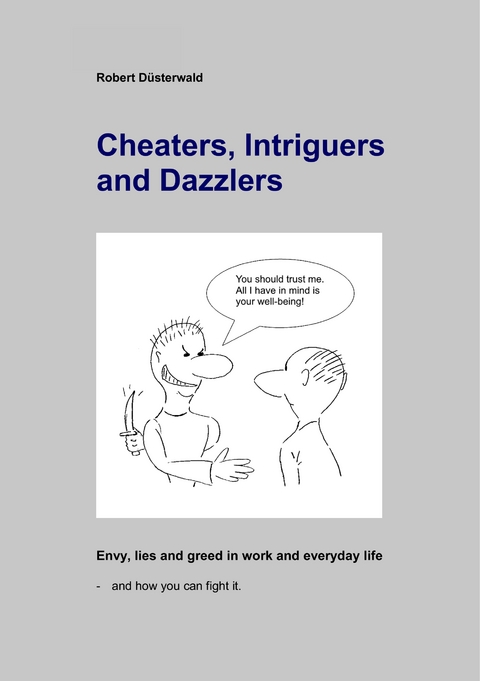 Cheaters, Intriguers and Dazzlers - Robert Düsterwald