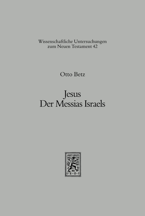 Jesus. Der Messias Israels -  Otto Betz