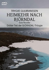 HEIMKEHR NACH BJ&Ouml;RNDAL - EINE NOVELLE - Trygve Gulbranssen