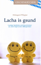 Lacha is gesund - Hildegard Pfl&uuml;gler