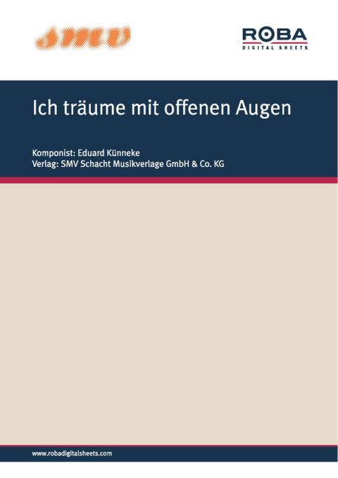 Ich tr&auml;ume mit offenen Augen - Paul Knepler, Eduard K&uuml;nneke, Hynek Ignac Welleminsky