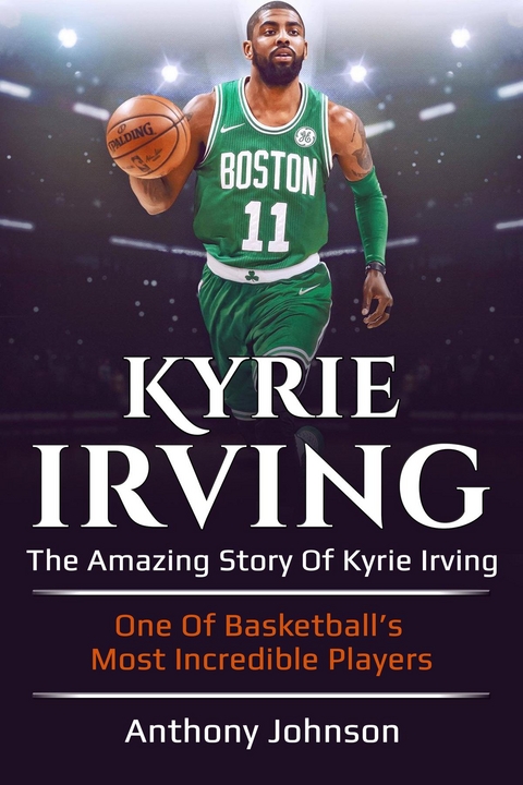 Kyrie Irving - Anthony Johnson