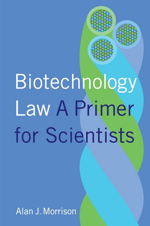 Biotechnology Law - Alan Morrison