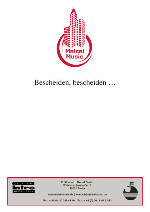 Bescheiden, bescheiden &hellip; - Max Kolpe, Atilla Kolpe, Mischa Spoliansky