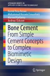 Bone Cement - Hamid Reza Rezaie, Mohammad Hossein Esnaashary, Masoud Karfarma, Andreas &Ouml;chsner