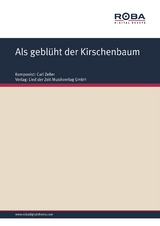 Als gebl&uuml;ht der Kirschenbaum - Carl Zeller, Moritz West, Ludwig Held