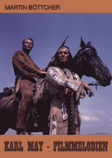 Karl May - Filmmelodien - Martin B&ouml;ttcher