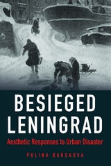 Besieged Leningrad -  Polina Barskova