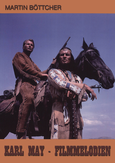 Karl May - Filmmelodien - Martin B&ouml;ttcher