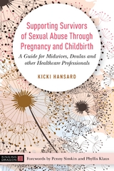 Supporting Survivors of Sexual Abuse Through Pregnancy and Childbirth - Kicki Hansard