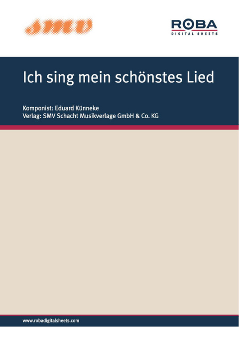 Ich sing mein sch&ouml;nstes Lied - Eduard Rhein, Eduard K&uuml;nneke, Franz Marszalek