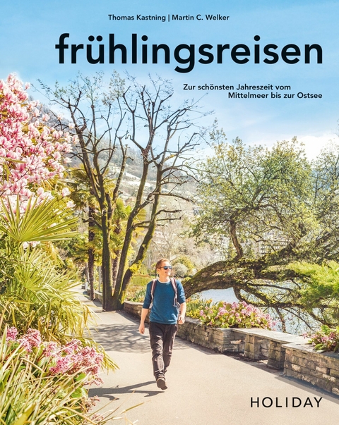 HOLIDAY Reisebuch: fr&uuml;hlingsreisen - Thomas Kastning