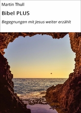 Bibel PLUS - Martin Thull