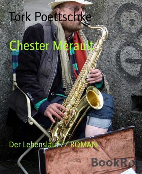 Chester M&eacute;rault - Tork Poettschke