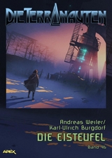 DIE TERRANAUTEN, Band 46: DIE EISTEUFEL - Karl-Ulrich Burgdorf, Andreas Weiler