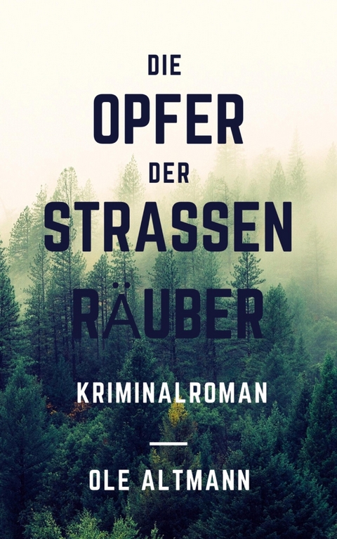 Die Opfer der Stra&szlig;enr&auml;uber - Ole Altmann