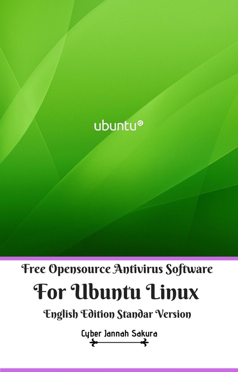 Free Opensource Antivirus Software For Ubuntu Linux English Edition Standar Version - Cyber Jannah Sakura