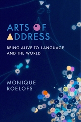Arts of Address - Monique Roelofs