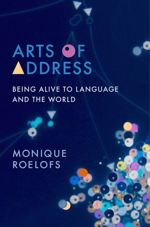 Arts of Address - Monique Roelofs