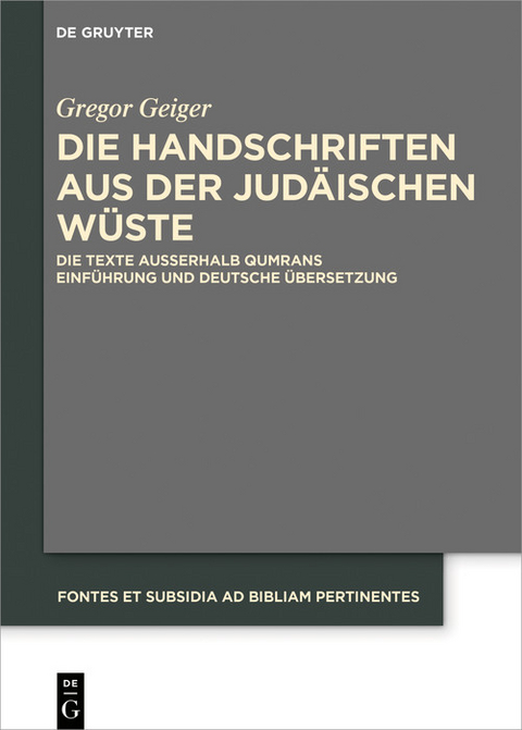 Die Handschriften aus der Jud&auml;ischen W&uuml;ste - Gregor Geiger