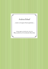 ... damit war die ganze Hexerei geschehen ... - Andreas Schaaf