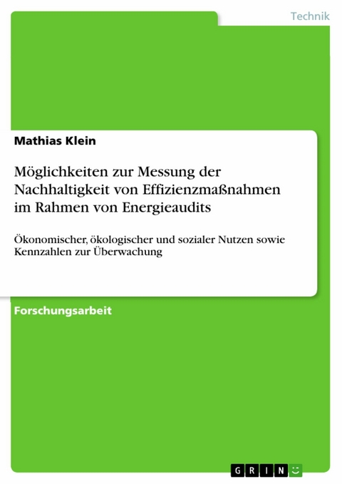 Möglichkeiten zur Messung der Nachhaltigkeit von Effizienzmaßnahmen im Rahmen von Energieaudits - Mathias Klein
