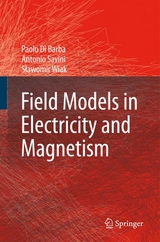 Field Models in Electricity and Magnetism -  Paolo Di Barba,  Antonio Savini,  Slawomir Wiak