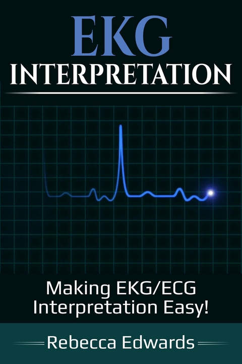 EKG Interpretation - Rebecca Edwards