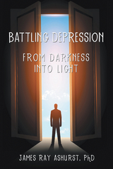 Battling Depression - James Ray Ashurst Phd