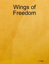 Wings of Freedom -  A. Allen
